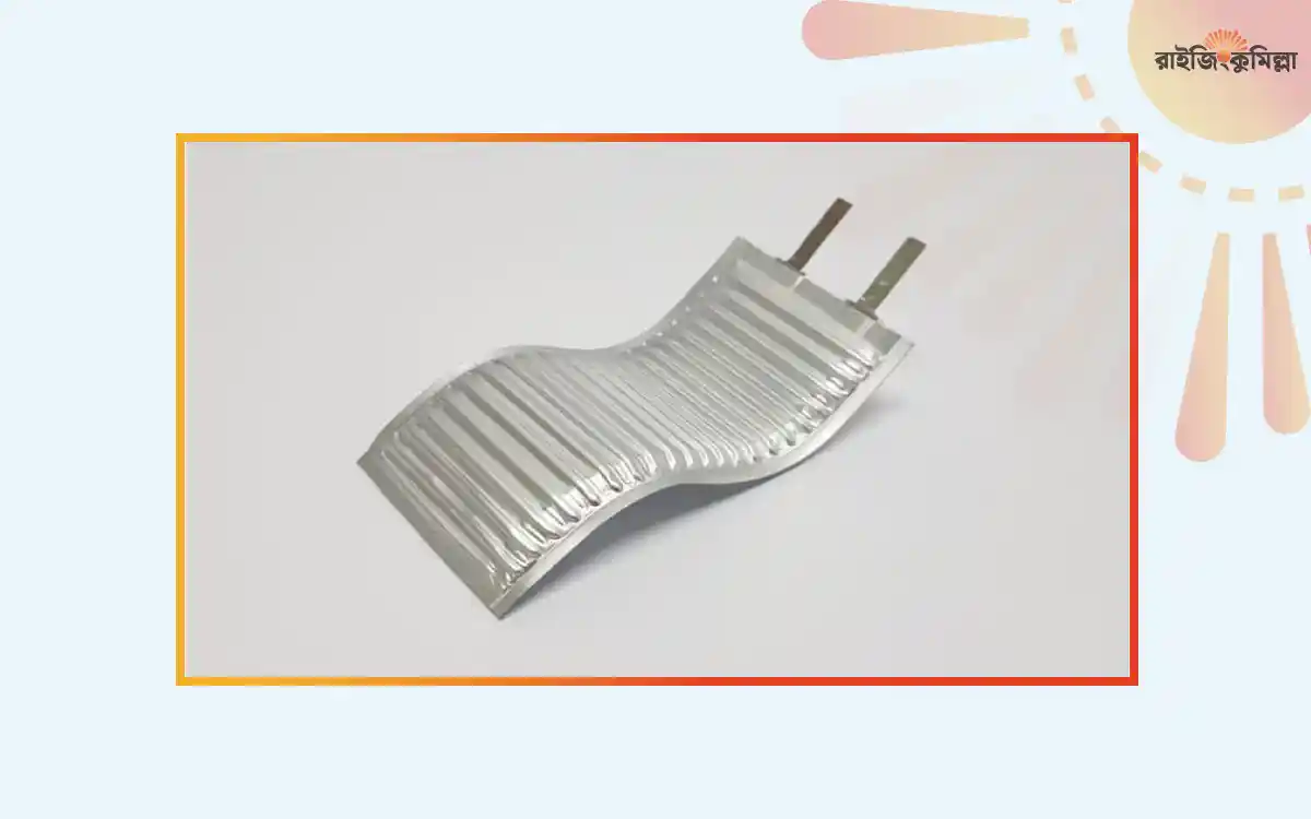 RisingCumilla.Com - Flexible Battery